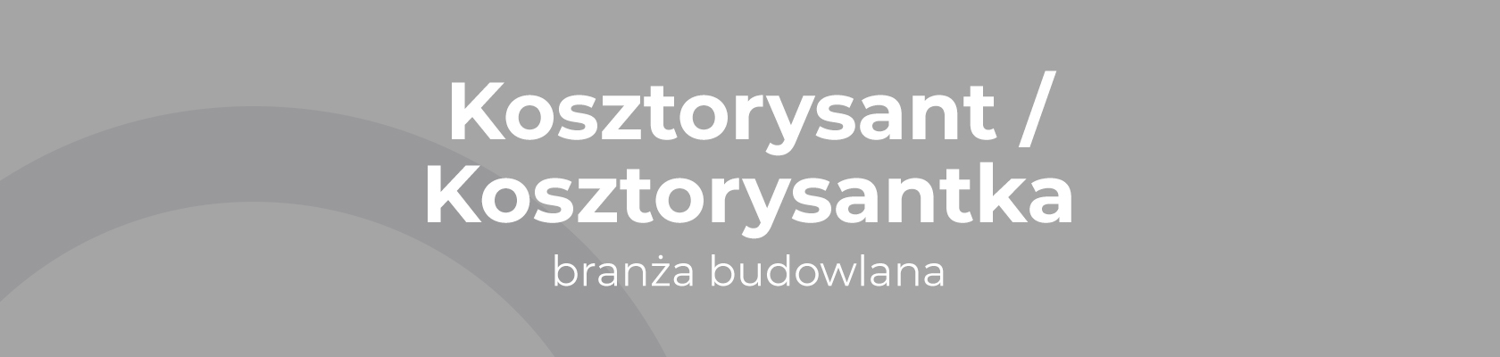 Kosztorysant / Kosztorysantka – branża budowlana
