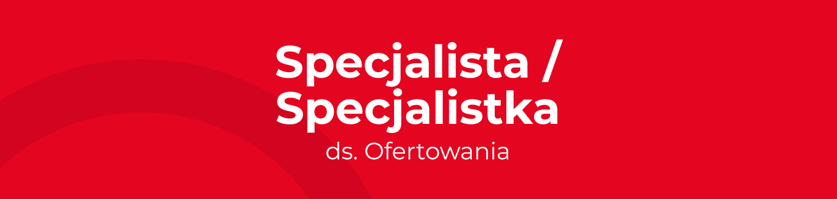 Specjalista / Specjalistka ds. Ofertowania